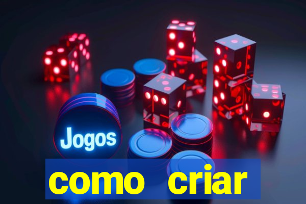 como criar plataforma do tigre